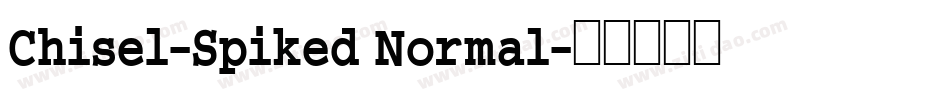 Chisel-Spiked Normal字体转换